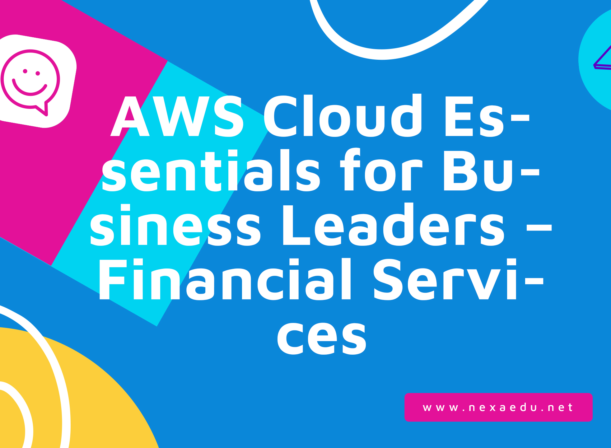 AWS Cloud Essentials for Business Leaders – Financial Services